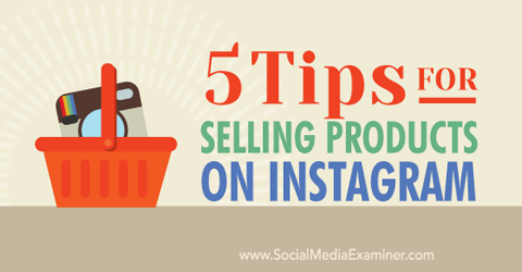 conseils pour vendre sur instagram