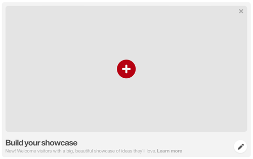 Cliquez sur le bouton rouge + pour créer une vitrine Pinterest.