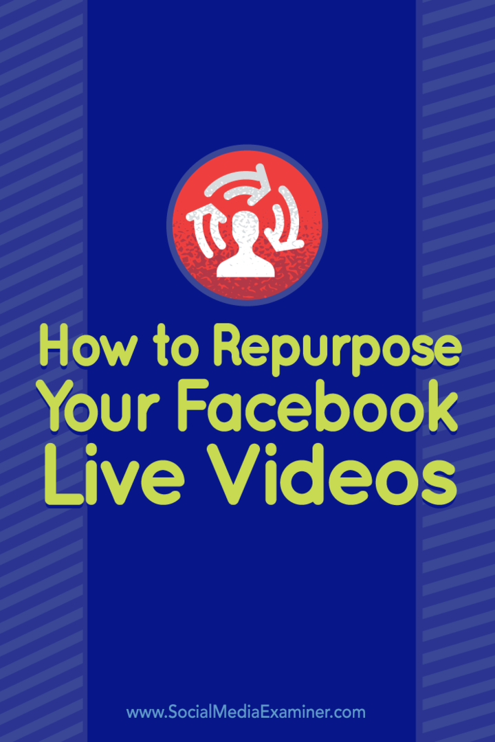 Conseils sur la façon de réutiliser votre vidéo Facebook Live pour d'autres plates-formes.