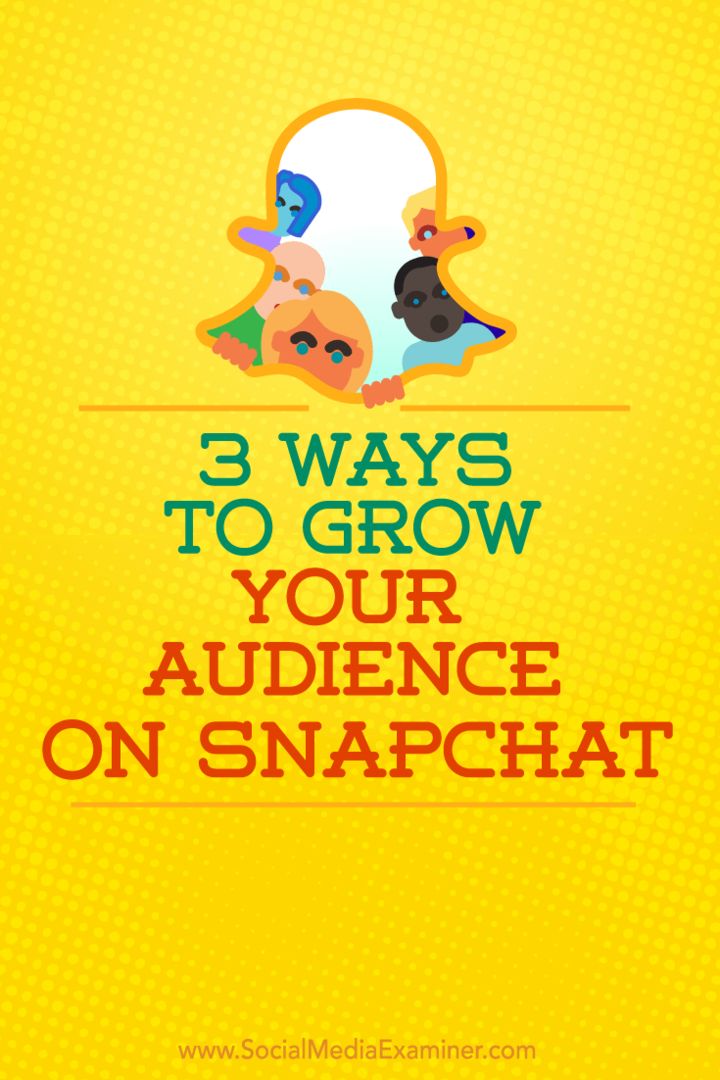 Conseils sur trois façons de gagner plus d'abonnés sur Snapchat.