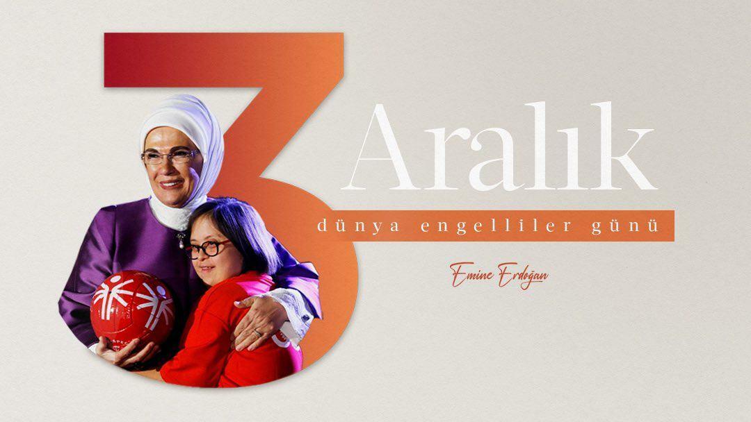 Message de la Première Dame Erdoğan sur la Journée mondiale du handicap! "Nous sommes liés par le lien de la fraternité..."