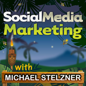 Podcast marketing sur les réseaux sociaux avec Michael Stelzner