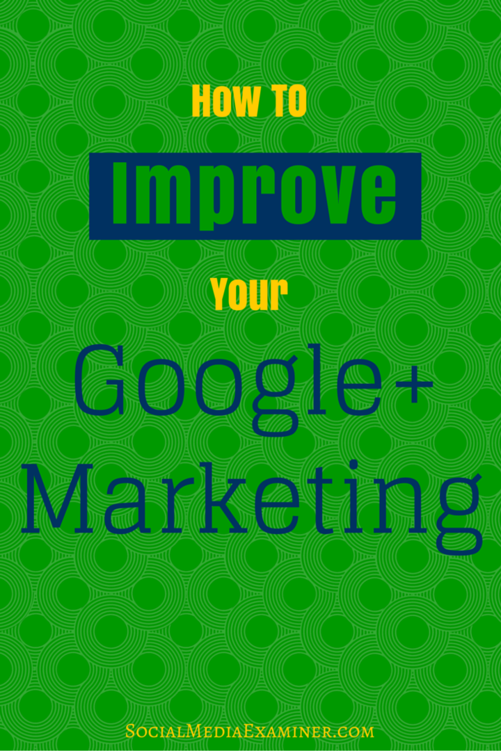 comment améliorer google + marketing