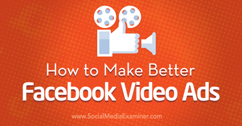 faire de meilleures publicités vidéo Facebook