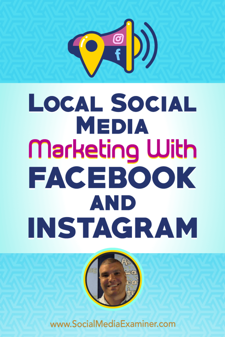 Marketing des médias sociaux locaux Avec Facebook et Instagram, avec les idées de Bruce Irving sur le podcast de marketing des médias sociaux.