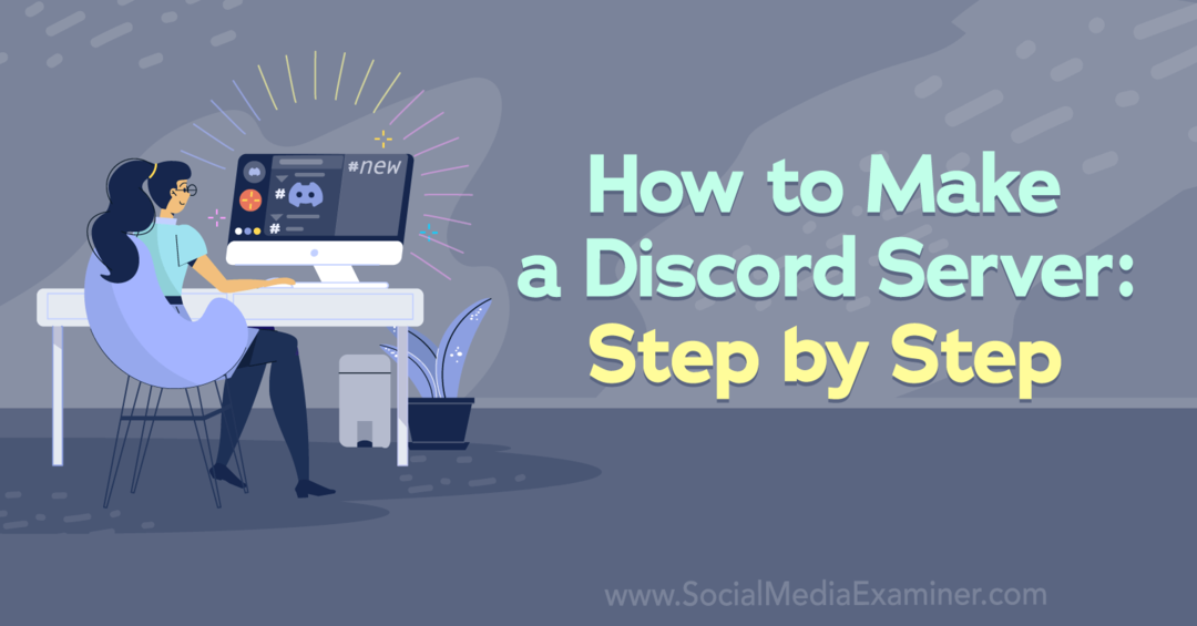 Comment créer un serveur Discord: étape par étape par Corinna Keefe sur Social Media Examiner.