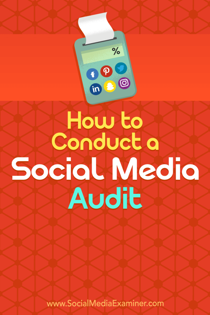 Comment mener un audit des médias sociaux par Ana Gotter sur Social Media Examiner.