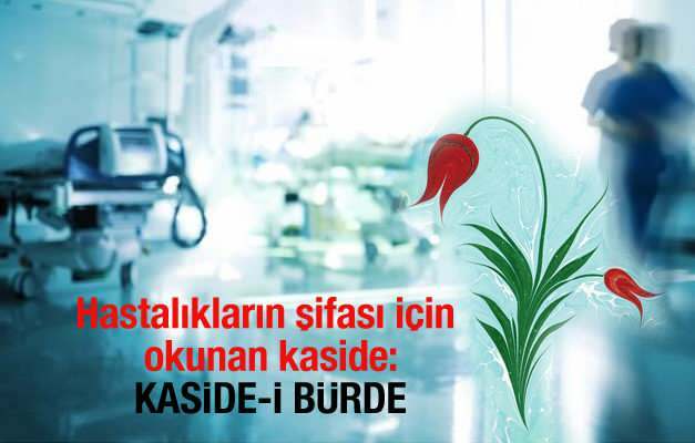 Que faut-il lire pour que la maladie passe? Kaside-i Bürde pour soigner les maladies ...