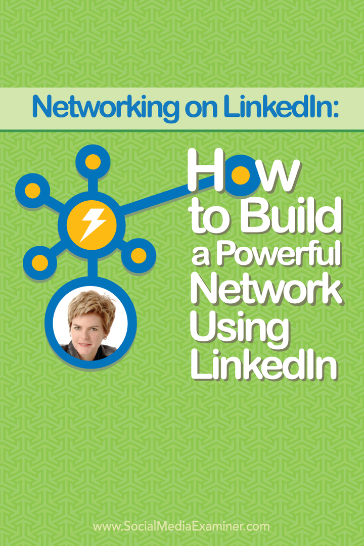 Réseautage sur LinkedIn: Comment créer un réseau puissant avec LinkedIn: Social Media Examiner