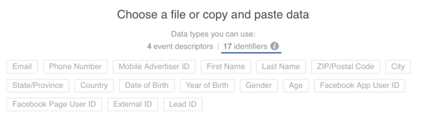 Vous pouvez ajouter 17 identifiants d'utilisateur aux données que vous téléchargez sur Facebook, mais assurez-vous toujours d'utiliser des adresses e-mail lorsque cela est possible.