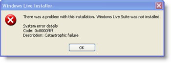 Code d'erreur du système Windows Live Installer: 0x8000ffff - Échec catastrophique