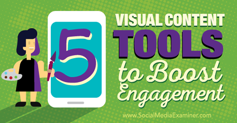 outils de contenu visuel pour stimuler l'engagement