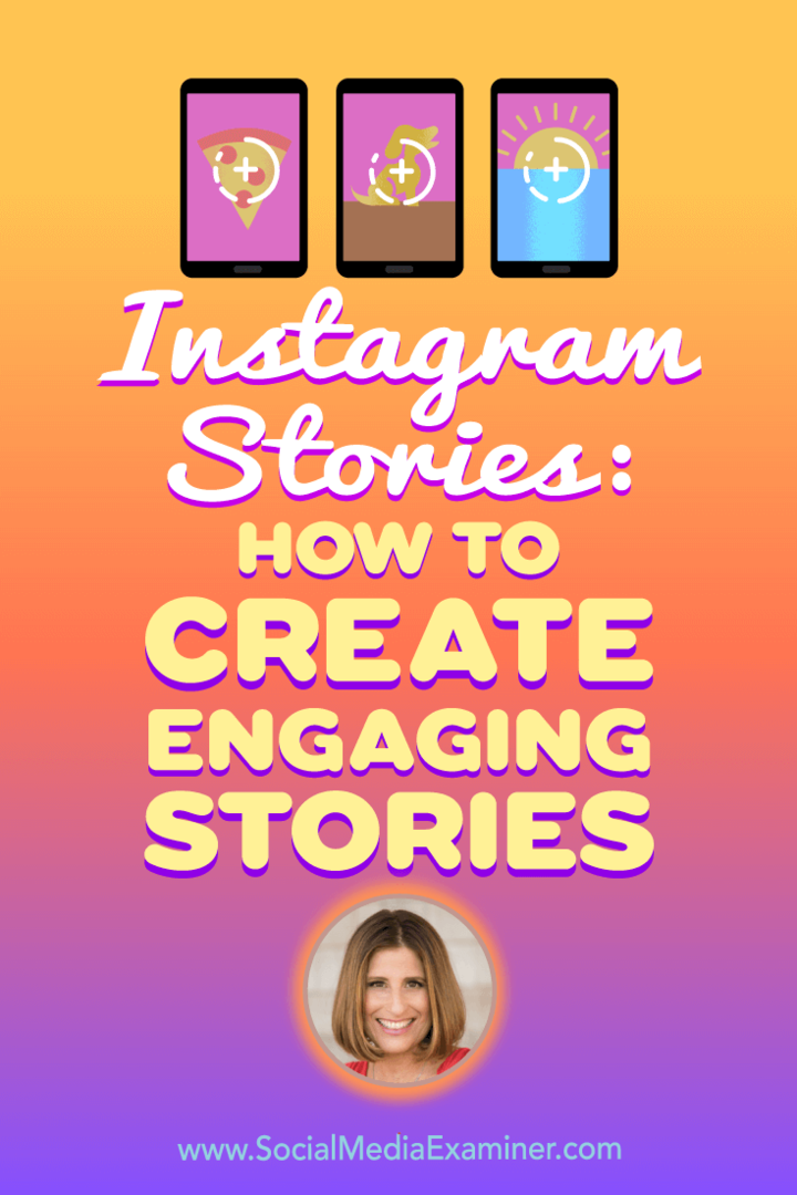 Histoires Instagram: Comment créer des histoires engageantes avec des idées de Sue B Zimmerman sur le podcast marketing des médias sociaux.