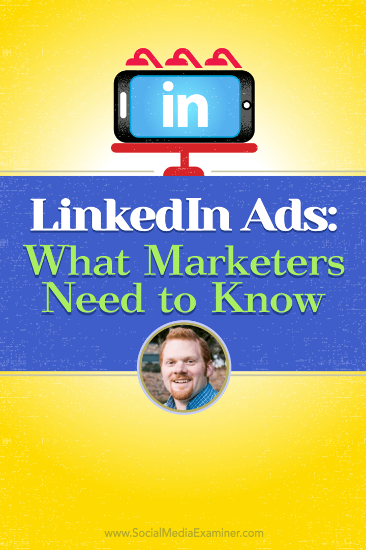 Annonces LinkedIn: ce que les spécialistes du marketing doivent savoir: examinateur des médias sociaux