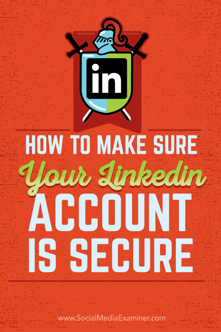Comment s'assurer que votre compte LinkedIn est sécurisé: Social Media Examiner