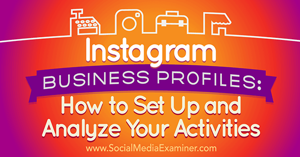 Suivez ces étapes pour configurer avec succès une présence Instagram pour votre entreprise.