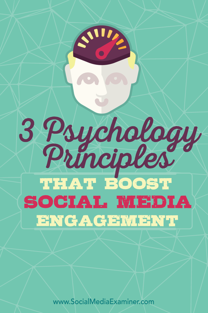trois principes de psychologie pour améliorer l'engagement des médias sociaux