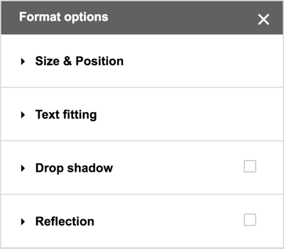 Choisissez Format> Options de format dans la barre de menus de Google Drawings pour afficher des choix supplémentaires pour les ombres portées, les reflets et les options détaillées de dimensionnement et de positionnement.
