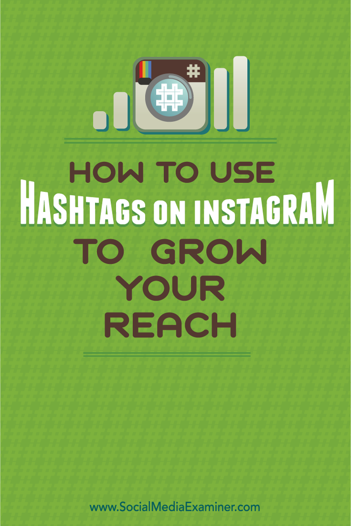 Comment utiliser les hashtags sur Instagram pour élargir votre portée: Social Media Examiner