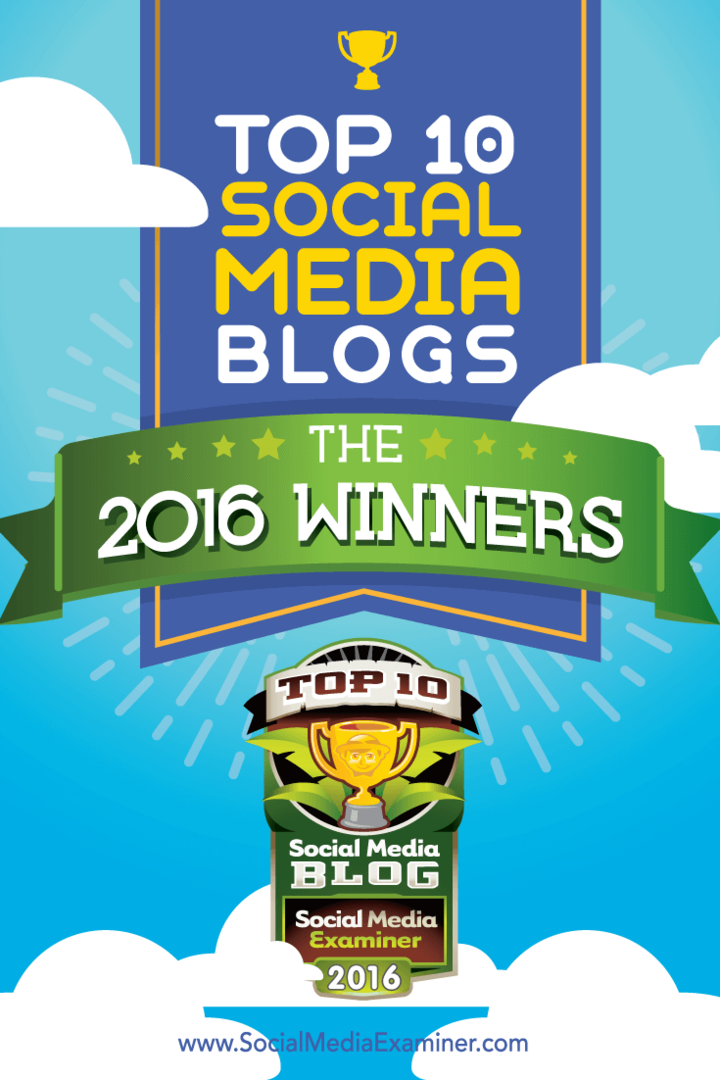 Les dix gagnants des blogs de médias sociaux en 2016