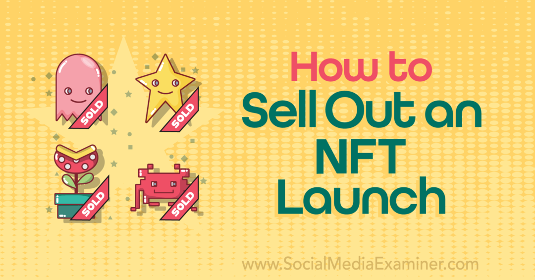 Comment vendre un examinateur NFT Launch-Social Media