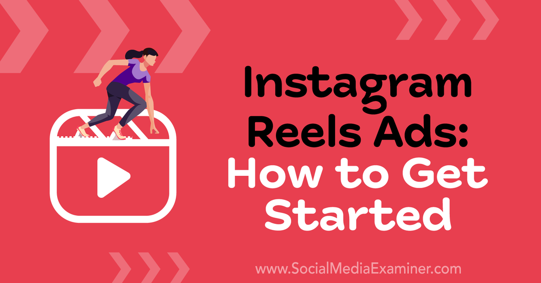 Annonces Instagram Reels: Comment démarrer par Corinna Keefe sur Social Media Examiner.
