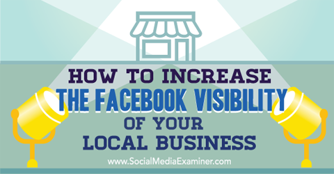 créer une visibilité Facebook pour les entreprises locales