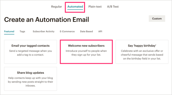 Cliquez sur l'onglet Automatisé dans MailChimp et sélectionnez Bienvenue aux nouveaux abonnés.