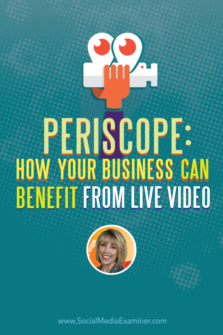 Periscope: comment votre entreprise peut bénéficier de la vidéo en direct: Social Media Examiner