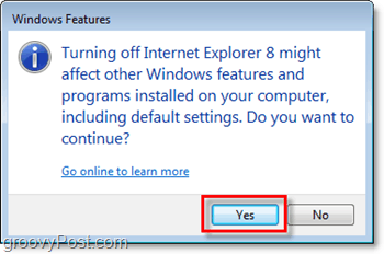 confirmez que vous voulez vraiment supprimer Internet Explorer 8, désactivez-le!