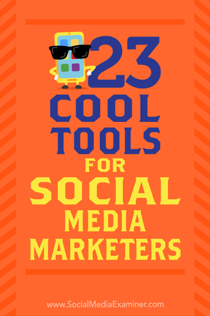 23 outils sympas pour les spécialistes du marketing des médias sociaux: Social Media Examiner