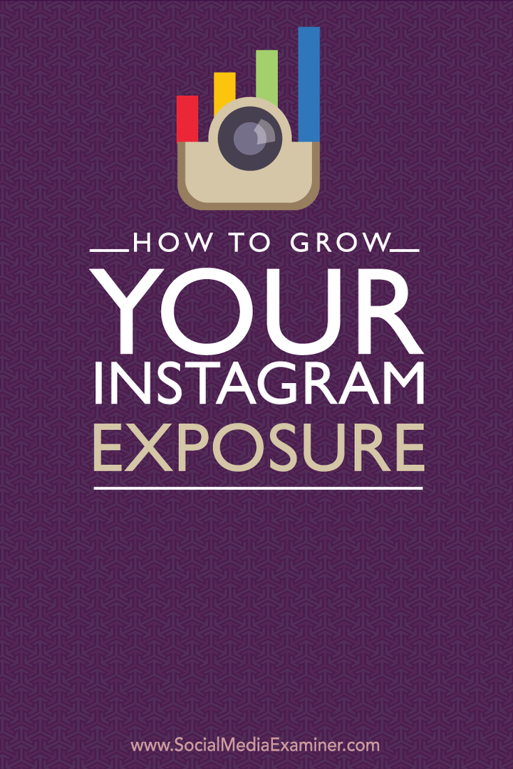 Comment augmenter votre exposition Instagram: Social Media Examiner