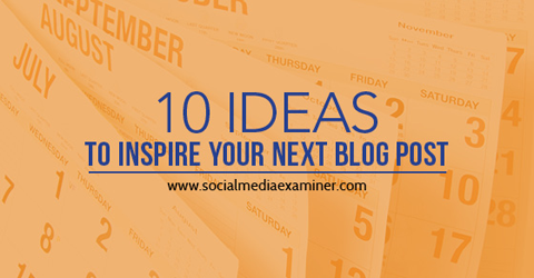 10 idées d'inspiration pour les articles de blog