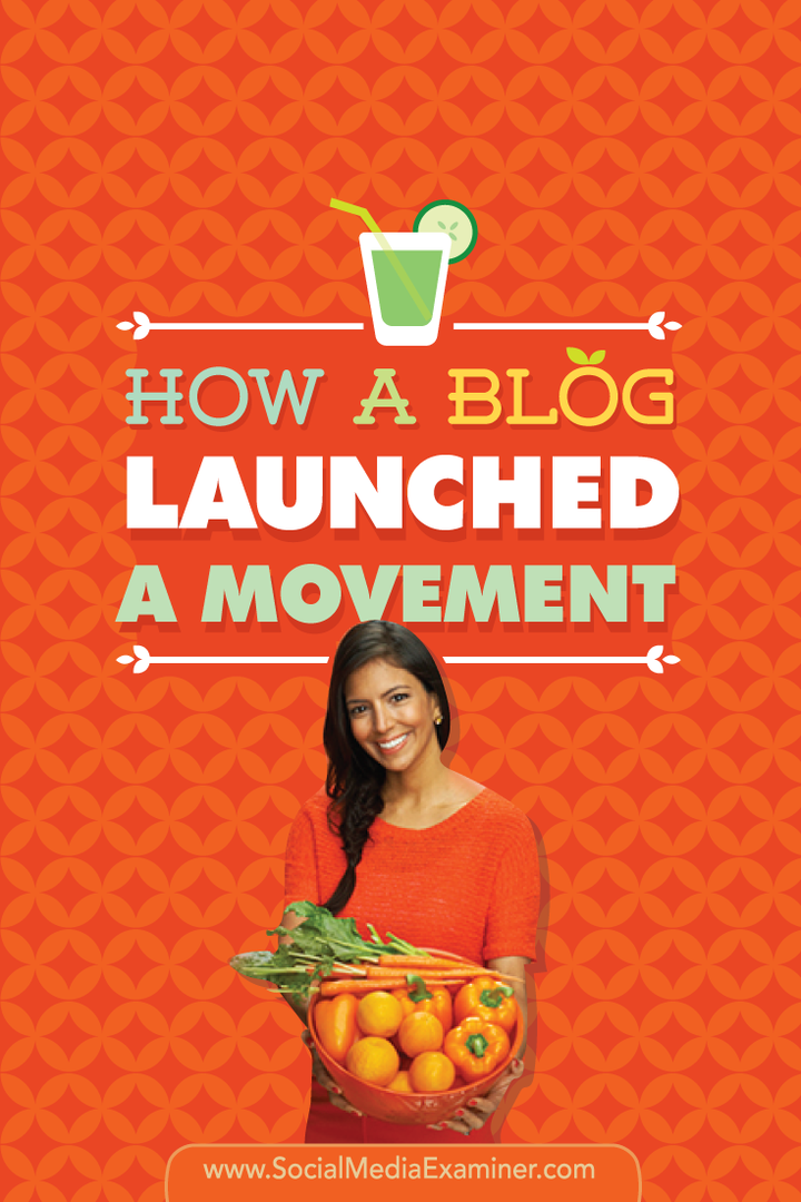 Comment un blog a lancé un mouvement: l'histoire de Vani Hari: examinateur des médias sociaux