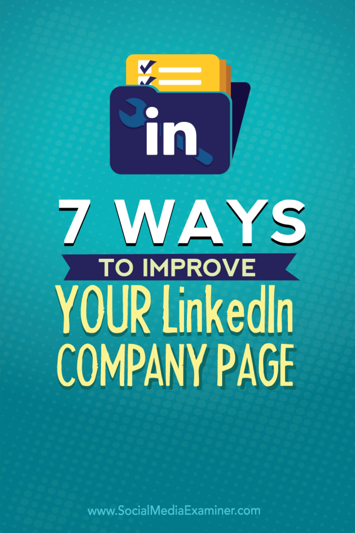 7 façons d'améliorer votre page d'entreprise LinkedIn: Social Media Examiner