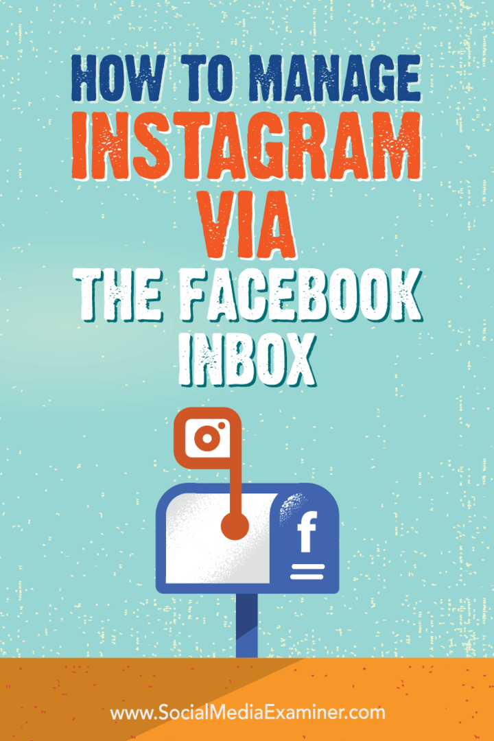 Comment gérer Instagram via la boîte de réception Facebook par Jenn Herman sur Social Media Examiner.