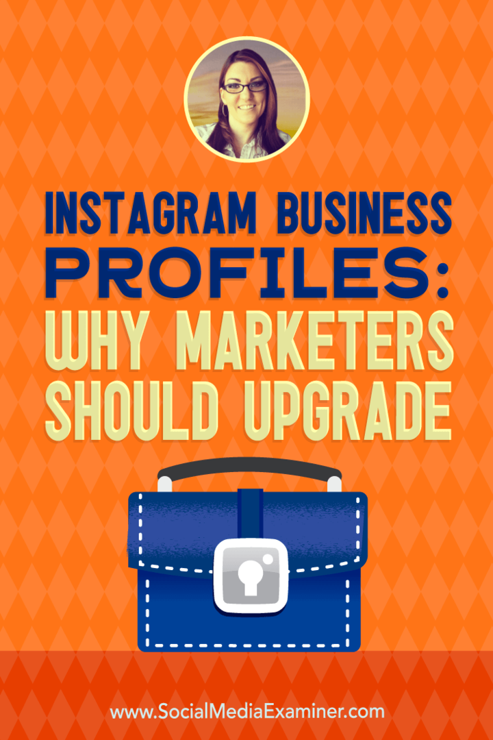Profils d'entreprise Instagram: Pourquoi les spécialistes du marketing devraient-ils mettre à niveau avec des informations de Jenn Herman sur le podcast marketing sur les médias sociaux