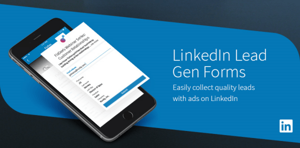 Les formulaires LinkedIn Lead Gen sont un moyen simple de collecter des prospects de qualité auprès des utilisateurs mobiles.