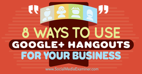 utiliser google + hangouts pour les entreprises