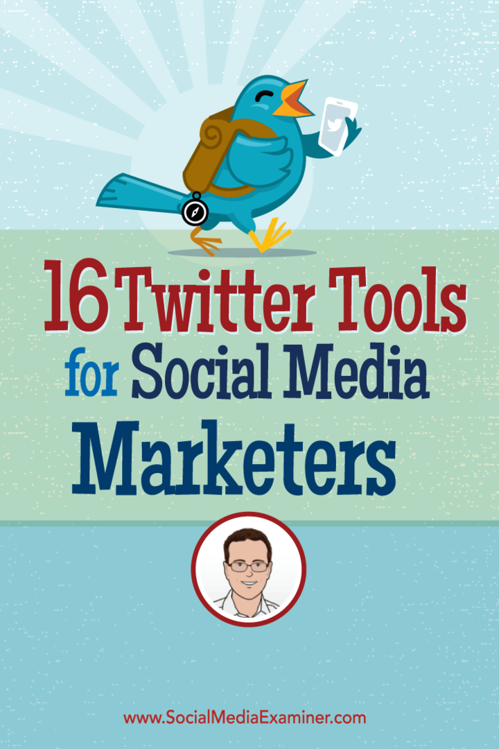 16 outils Twitter pour les spécialistes du marketing des médias sociaux: Social Media Examiner
