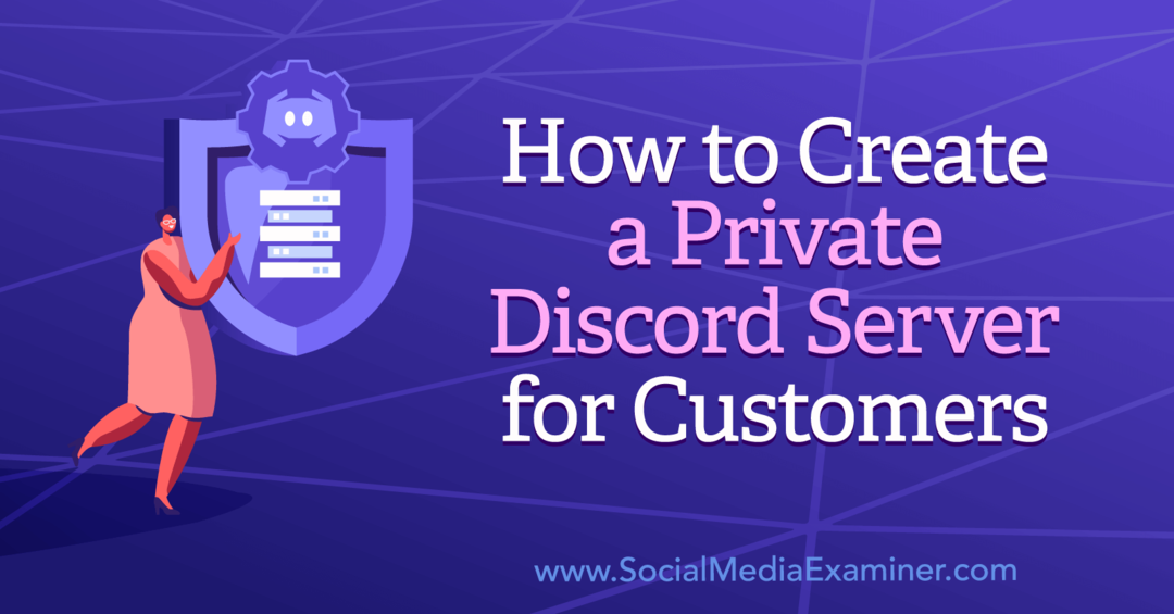 Comment créer un serveur Discord privé pour les clients: examinateur des médias sociaux