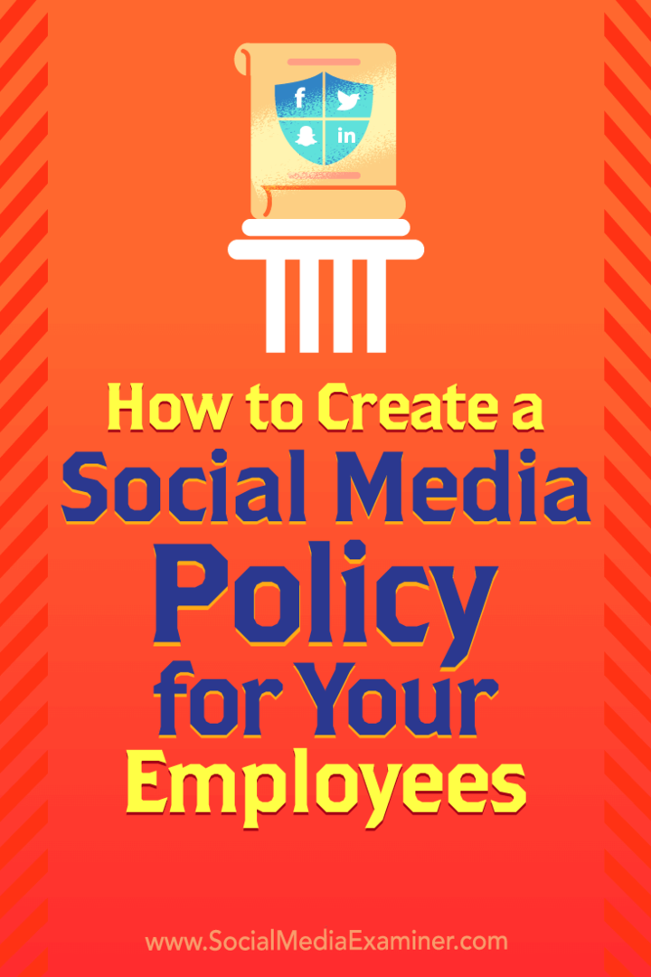 Comment créer une politique de médias sociaux pour vos employés par Larry Alton sur Social Media Examiner.