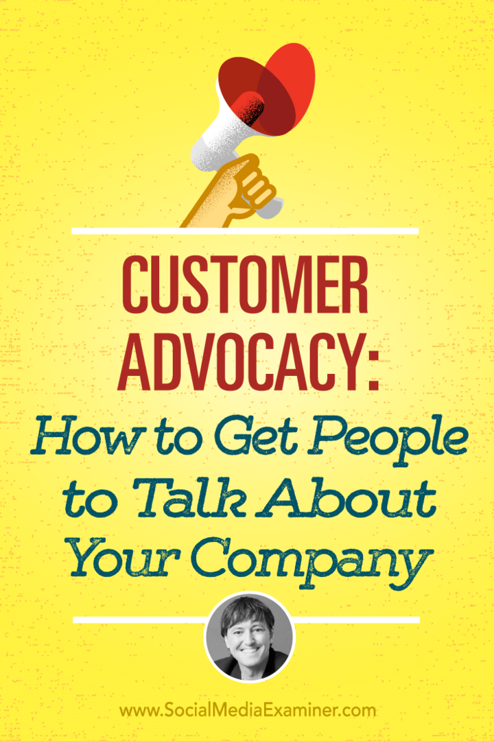 Plaidoyer des clients: comment amener les gens à parler de votre entreprise: Social Media Examiner