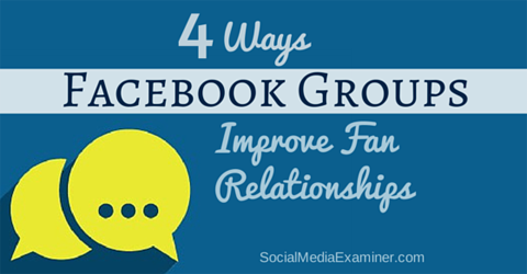 améliorer les relations des fans avec les groupes Facebook