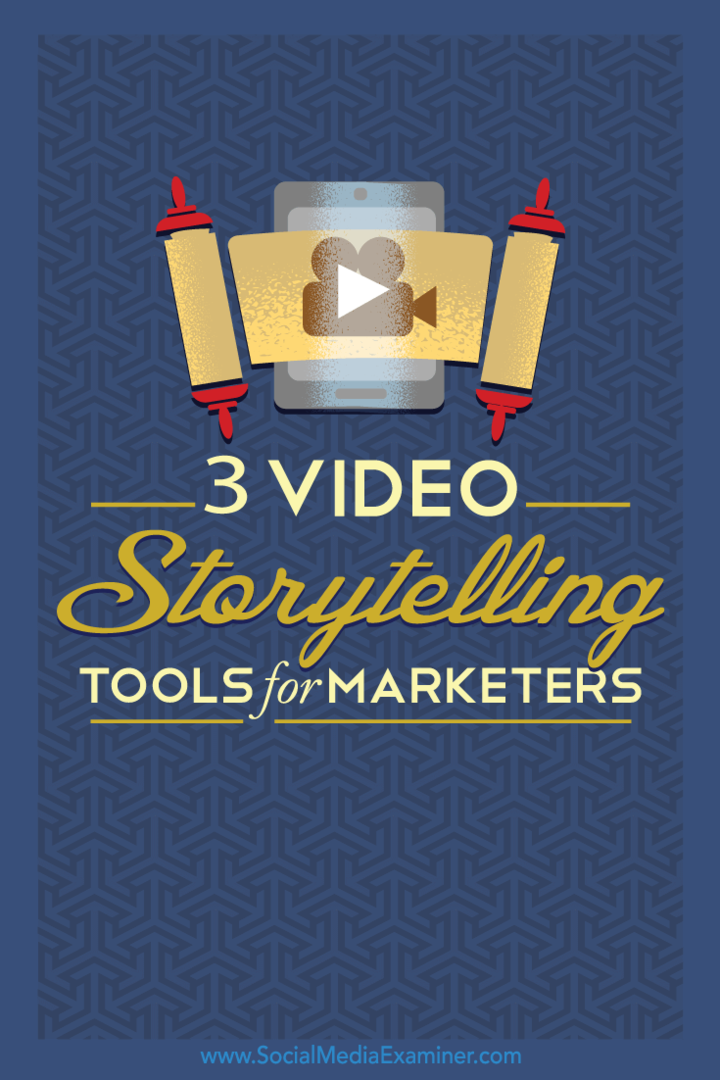 3 outils de narration vidéo pour les spécialistes du marketing social: examinateur des médias sociaux