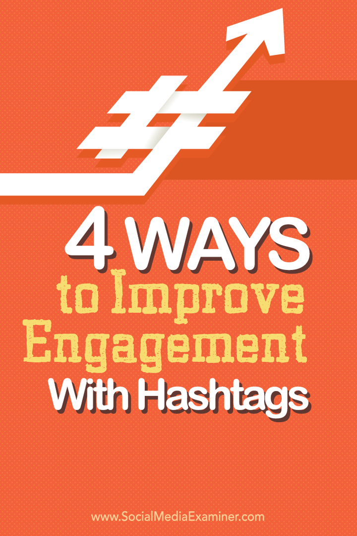 4 façons d'améliorer l'engagement avec les hashtags: Social Media Examiner