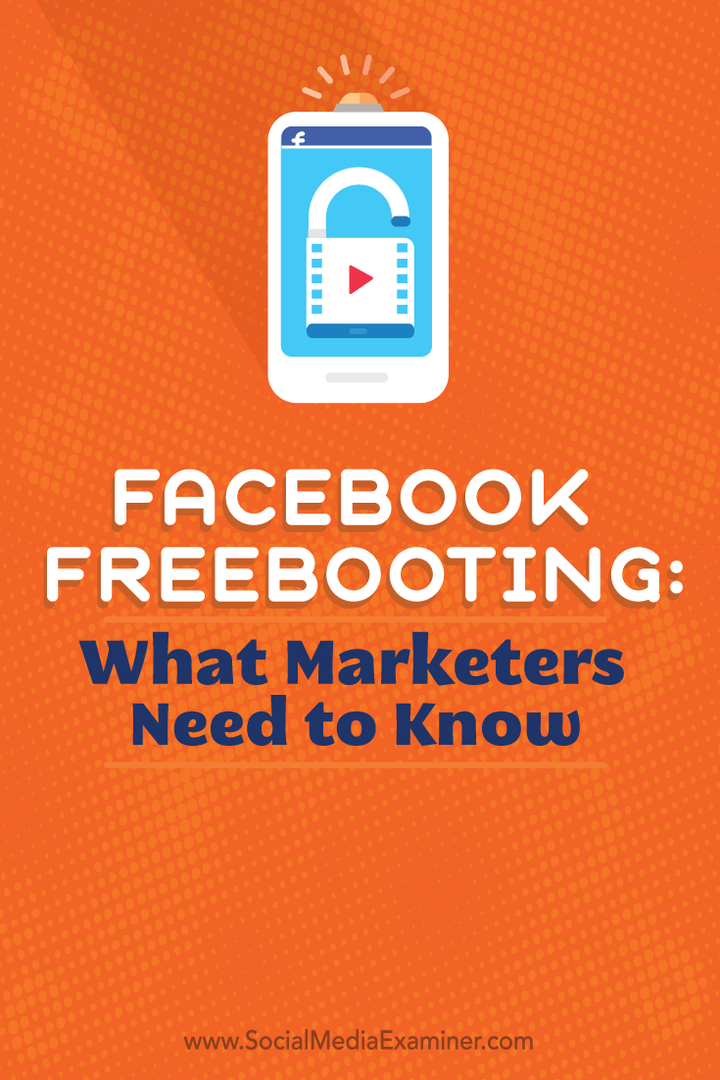 Facebook Freeboot: ce que les spécialistes du marketing doivent savoir: Social Media Examiner