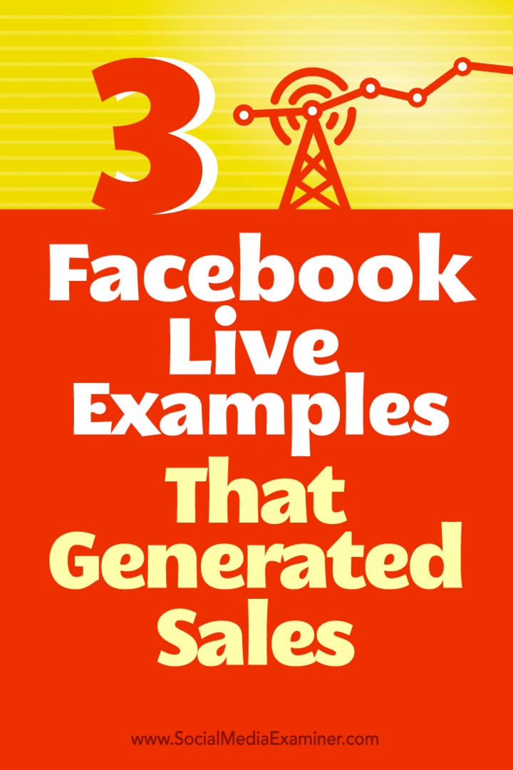 Conseils sur la manière dont trois entreprises ont utilisé Facebook Live pour générer des ventes.