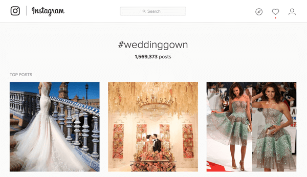 Si vous commercialisez des robes de mariée, vous pouvez rechercher le hashtag #weddinggown sur Instagram.