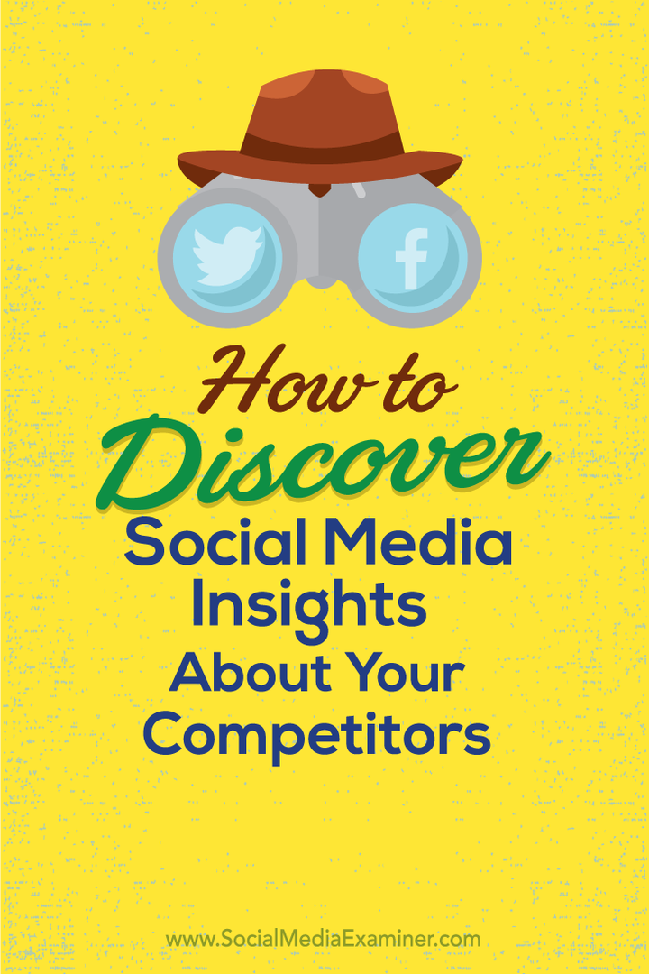 Comment découvrir des informations sur les médias sociaux sur vos concurrents: Social Media Examiner